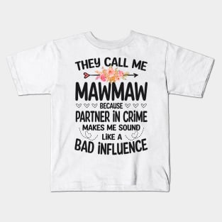 Mawmaw - they call me Mawmaw Kids T-Shirt